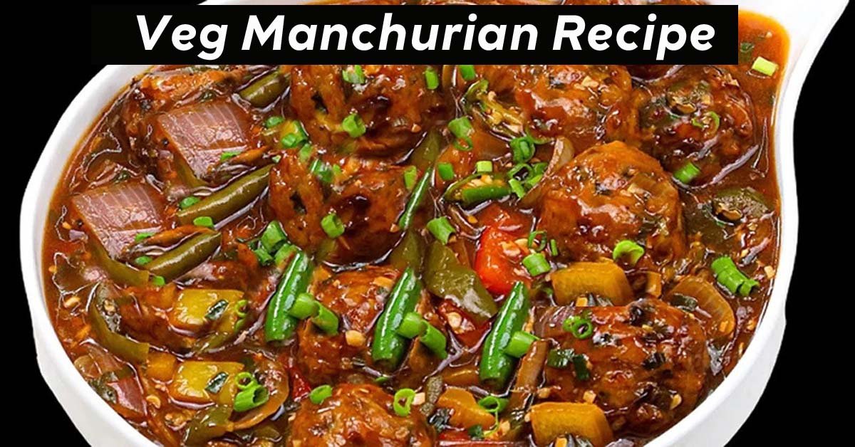 Veg Manchurian Recipe in Hindi | वेज मंचूरियन रेसिपी
