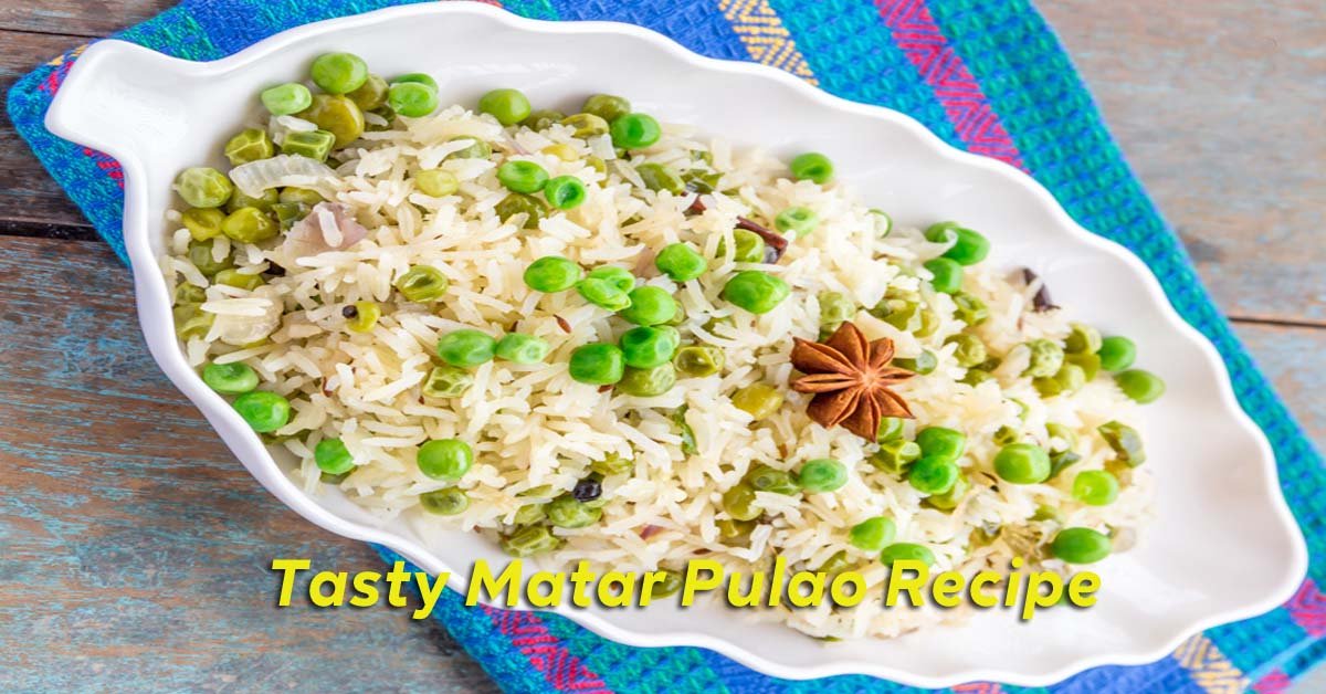 Matar Pulao Recipe | ऐसे बनाएं मटर की पुलाव, खाने वाले उँगलियाँ चाटते रह जाएंगे