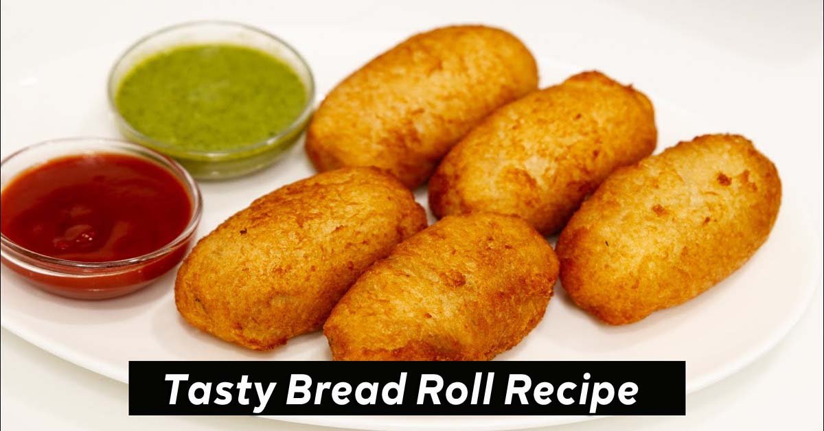 Bread Roll Recipe in Hindi | टेस्टी और क्रिस्पी ब्रैड रोल रेसिपी