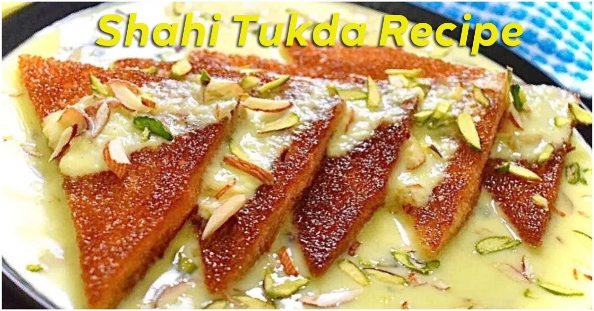 Shahi Tukda Recipe | रबड़ीदार लज़ीज़ शाही टुकड़ा रेसिपी